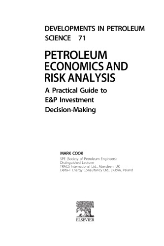 Petroleum Economics and Risk Analysis: A Practical Guide to E&P Investment Decision-Making