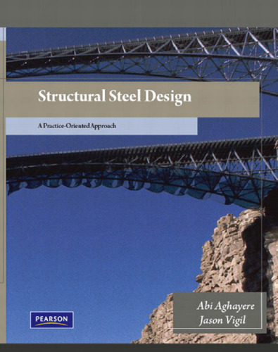 Structural Steel Design: A Practice Oriented Approach