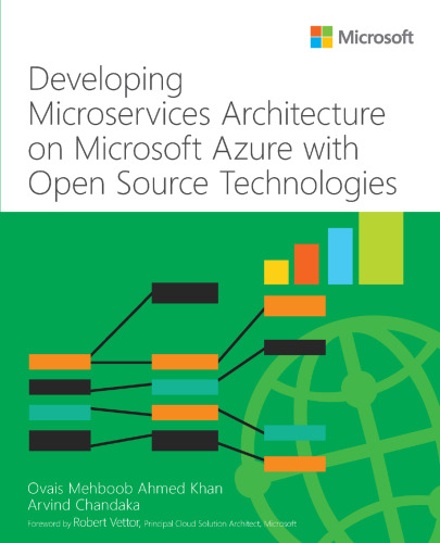 Developing Microservices Architecture on Microsoft Azure with Open Source Technologies (IT Best Practices - Microsoft Press)
