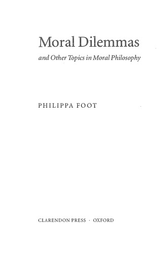 Moral Dilemmas and Other Topics in Moral Philosophy