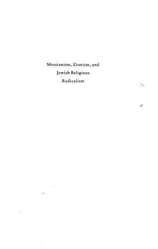 Messianism, Zionism, and Jewish Religious Radicalism