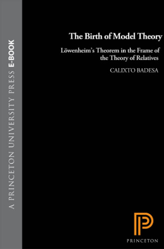 The Birth of Model Theory: Löwenheim's Theorem in the Frame of the Theory of Relatives
