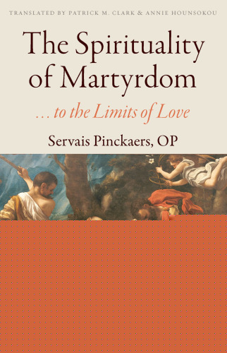 The Spirituality of Martyrdom: to the Limits of Love