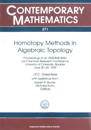 Homotopy Methods in Algebraic Topology: Proceeding of an Ams-Ims-Siam Joint Summer Research Conference Held at University of Colorado, Boulder, Colorado, June 20-24, 1999