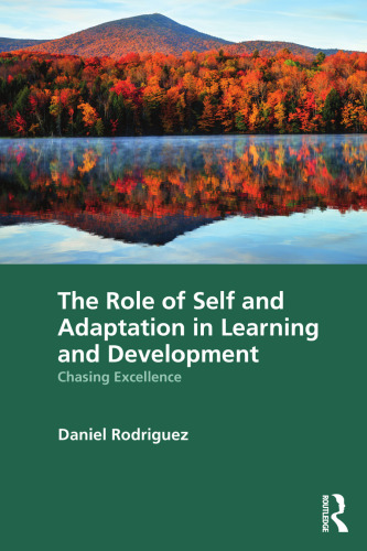The Role of Self and Adaptation in Learning and Development: Chasing Excellence