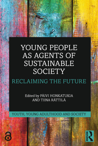 Young People as Agents of Sustainable Society: Reclaiming the Future