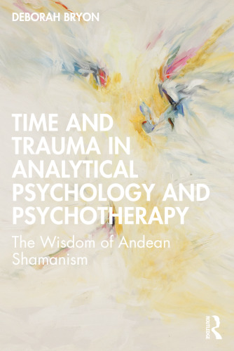 Time and Trauma in Analytical Psychology and Psychotherapy