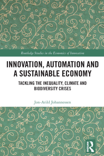 Innovation, Automation and a Sustainable Economy (Routledge Studies in the Economics of Innovation)