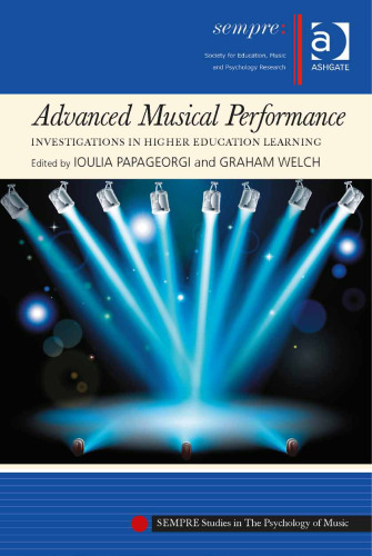 Advanced Musical Performance: Investigations in Higher Education Learning