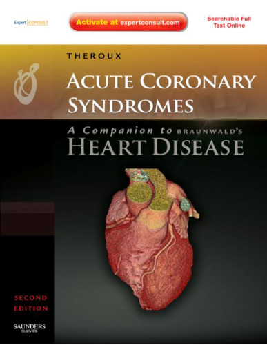 Acute Coronary Syndromes: A Companion to Braunwald's Heart Disease: Expert Consult - Online and Print, Second Edition