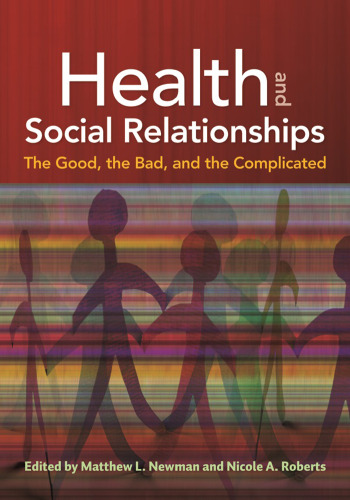 Health and Social Relationships: The Good, the Bad, and the Complicated