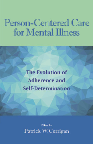 Person-Centered Care for Mental Illness: The Evolution of Adherence and Self-Determination