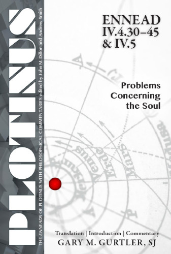 Ennead IV.4.30-45 & IV.5: Problems Concerning the Soul