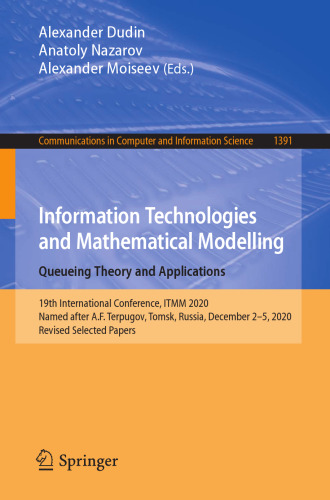 Information Technologies and Mathematical Modelling. Queueing Theory and Applications (Communications in Computer and Information Science)
