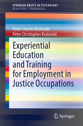 Experiential Education and Training for Employment in Justice Occupations (SpringerBriefs in Psychology)