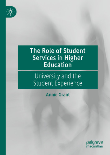 The Role of Student Services in Higher Education: University and the Student Experience