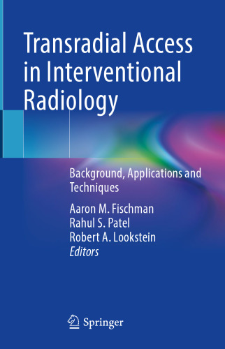 Transradial Access in Interventional Radiology: Background, Applications and Techniques