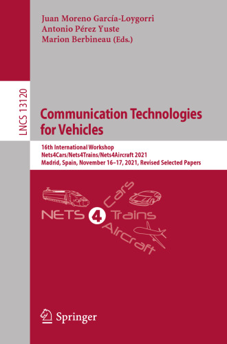Communication Technologies for Vehicles: 16th International Workshop, Nets4Cars/Nets4Trains/Nets4Aircraft 2021, Madrid, Spain, November 16–17, 2021, ... Networks and Telecommunications)