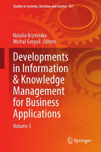 Developments in Information & Knowledge Management for Business Applications: Volume 5 (Studies in Systems, Decision and Control, 421)