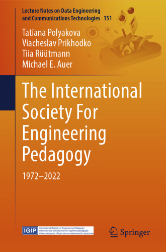 The International Society For Engineering Pedagogy: 1972–2022 (Lecture Notes on Data Engineering and Communications Technologies, 151)