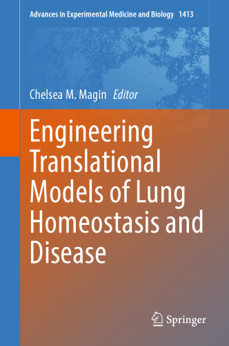 Engineering Translational Models of Lung Homeostasis and Disease (Advances in Experimental Medicine and Biology, 1413)