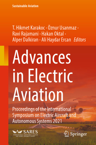 Advances in Electric Aviation: Proceedings of the International Symposium on Electric Aircraft and Autonomous Systems 2021 (Sustainable Aviation)