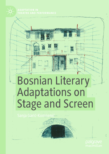 Bosnian Literary Adaptations on Stage and Screen