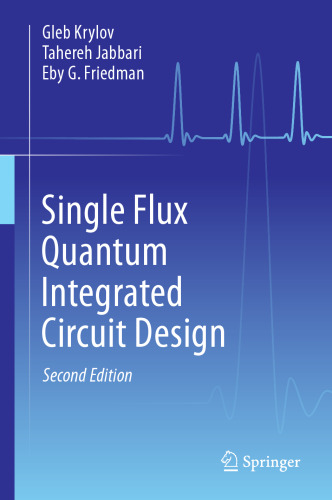 Single Flux Quantum Integrated Circuit Design