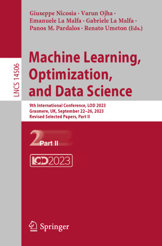 Machine Learning, Optimization, and Data Science: 9th International Conference, LOD 2023, Grasmere, UK, September 22–26, 2023, Revised Selected ... II (Lecture Notes in Computer Science, 14506)