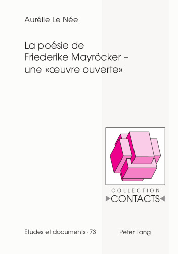 La poésie de Friederike Mayröcker - une « oeuvre ouverte »