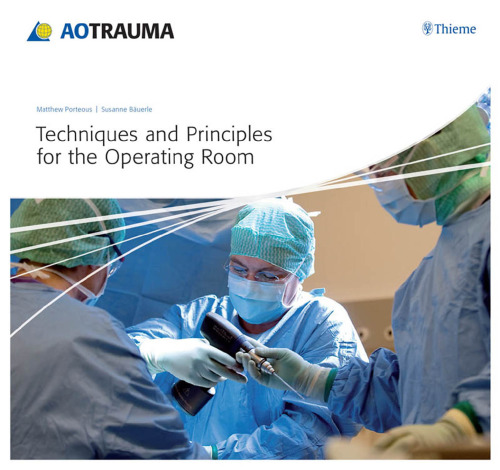 Techniques and Principles for the Operating Room (AO-Publishing)