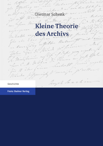 Kleine Theorie des Archivs