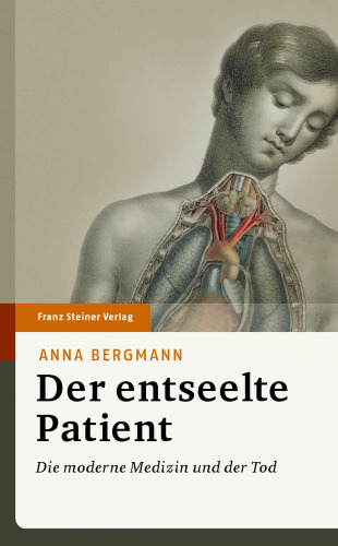 Der entseelte Patient: Die moderne Medizin und der Tod
