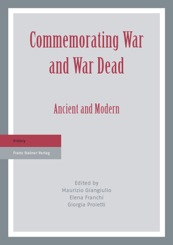 Commemorating War and War Dead: Ancient and Modern
