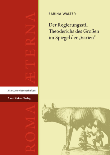 Der Regierungsstil Theoderichs des Großen im Spiegel der „Varien“