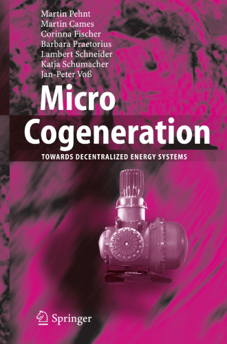 Micro Cogeneration: Towards Decentralized Energy Systems