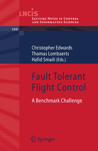 Fault Tolerant Flight Control: A Benchmark Challenge (Lecture Notes in Control and Information Sciences, 399)