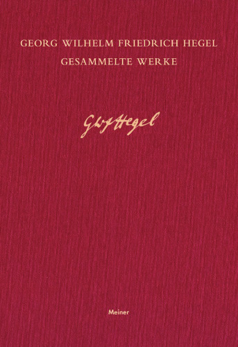 Vorlesungen über die Philosophie der Religion und Vorlesungen über die Beweise vom Dasein Gottes I: Nachschriften zu den Kollegien über ... 1821 und 1824
