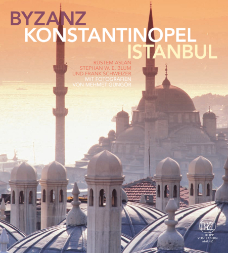 Byzanz - Konstantinopel - Istanbul: Fotos: Güngör, Mehmet