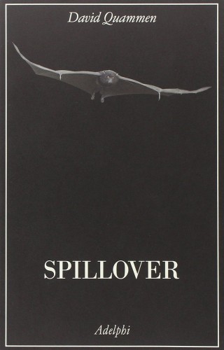 Spillover. L'evoluzione delle pandemie