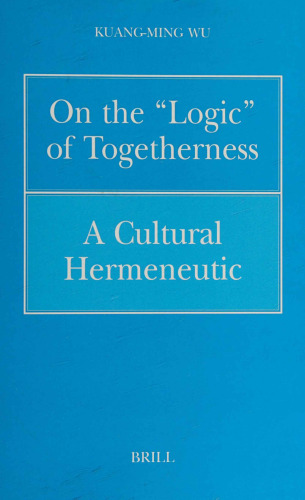 On the "Logic" of Togetherness: A Cultural Hermeneutic