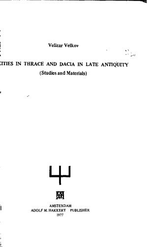 Cities in Thrace and Dacia in Late Antiquity: Studies and Materials