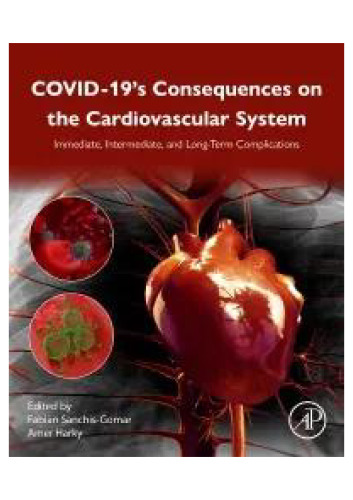 COVID-19’s Consequences on the Cardiovascular System Immediate, Intermediate, and Long-Term Complications