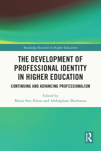 The Development of Professional Identity in Higher Education: Continuing and Advancing Professionalism