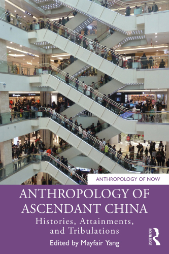 Anthropology of Ascendant China