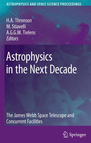 Astrophysics in the Next Decade: The James Webb Space Telescope and Concurrent Facilities