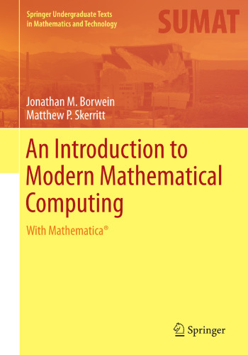 An Introduction to Modern Mathematical Computing: With Mathematica® (Springer Undergraduate Texts in Mathematics and Technology)