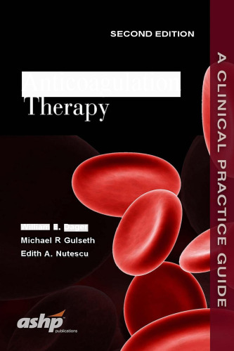 Anticoagulation Therapy: A Clinical Practice Guide