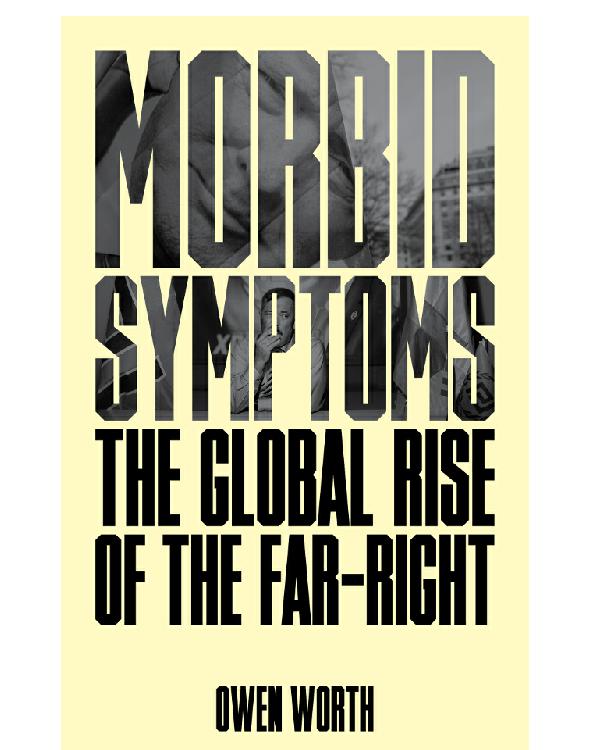 Morbid Symptoms: The Global Rise of the Far-Right