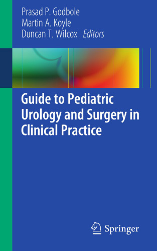 Guide to Pediatric Urology and Surgery in Clinical Practice